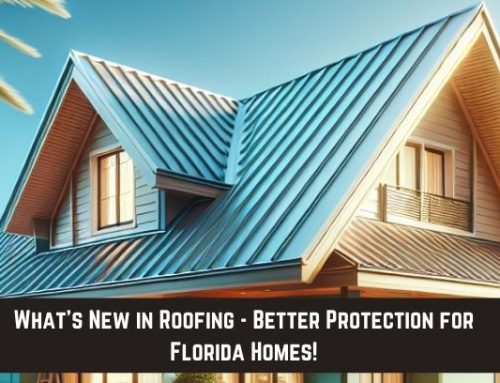 What’s New in Roofing – Better Protection for Florida Homes!
