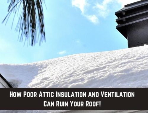 How Poor Attic Insulation and Ventilation Can Ruin Your Roof!