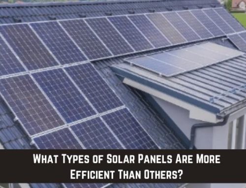 What Types of Solar Panels Are More Efficient Than Others?