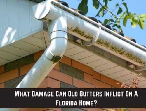What Damage Can Old Gutters Inflict On A Florida Home?