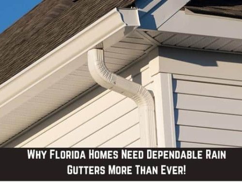 Why Florida Homes Need Dependable Rain Gutters More Than Ever!