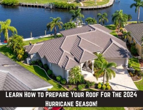 Learn How to Prepare Your Roof For The 2024 Hurricane Season!