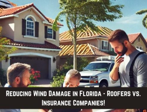 Reducing Wind Damage in Florida – Roofers vs Insurance Companies!