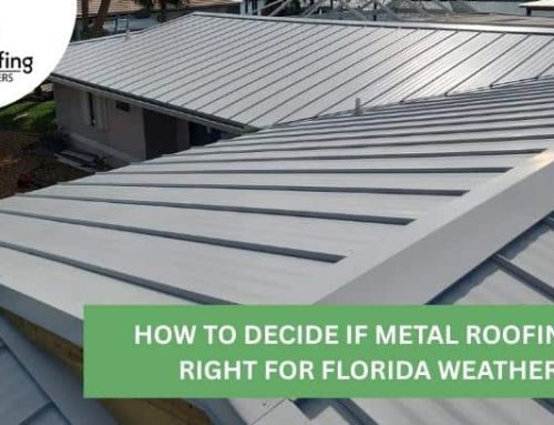 How to Decide If Metal Roofing Is Right for Florida Weather!
