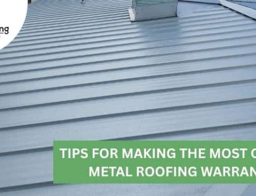 Tips for Making the Most of Your Metal Roofing Warranty!