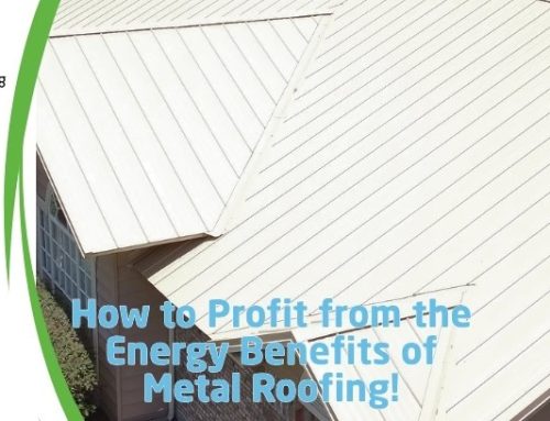How to Profit From the Energy Benefits of Metal Roofing!