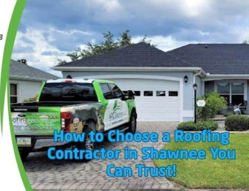 How to Choose a Roofing Contractor in Shawnee You Can Trust!