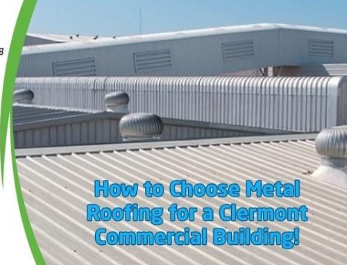 How to Choose Metal Roofing for a Clermont Commercial Building!